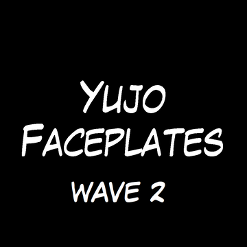 Yujo Faceplates (Wave 2)